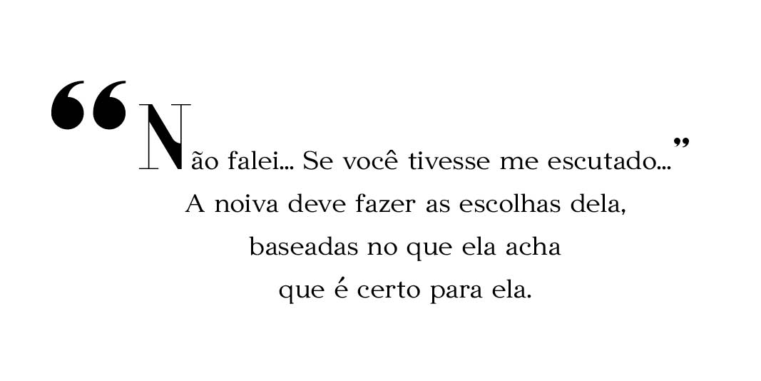 Nunca fale essas frases para uma noiva